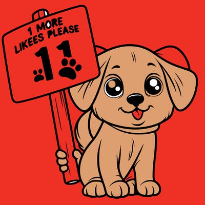a puppy holding a sign that says 11 more likes please