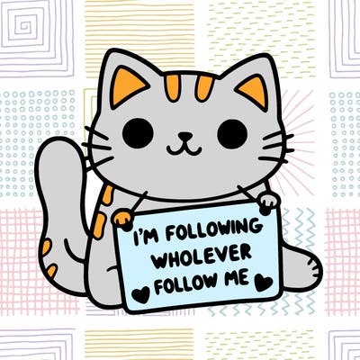cat with a sign that says i’m following whoever follows me
