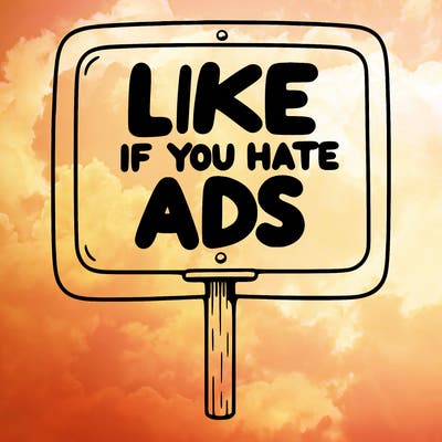 a sign that says like if you hate ads