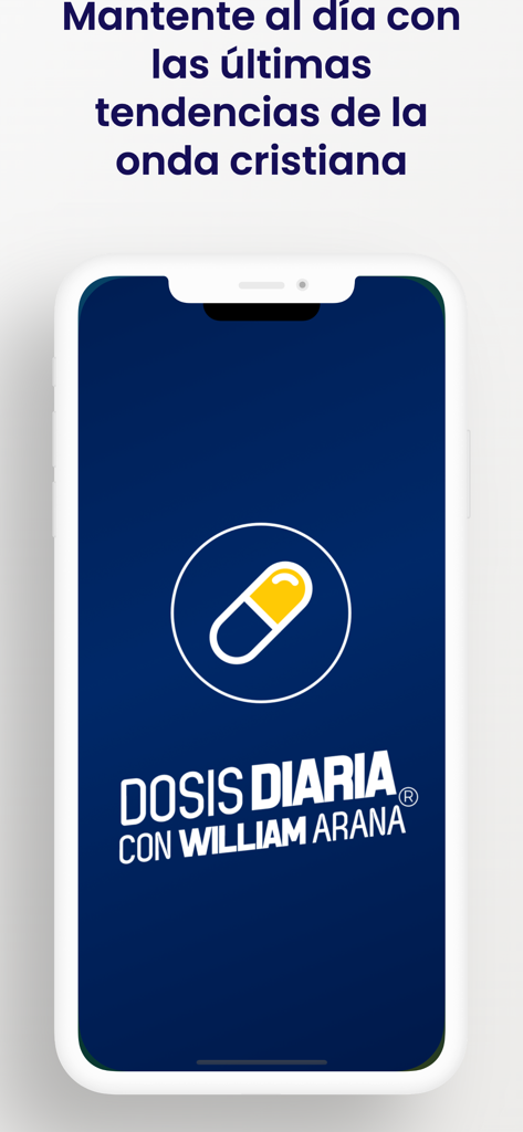 Dosis Diaria - Pantalla de inicio de la app Dosis Diaria con William Arana y un ícono de pastilla