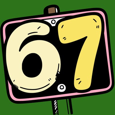 a sign that says 6 7