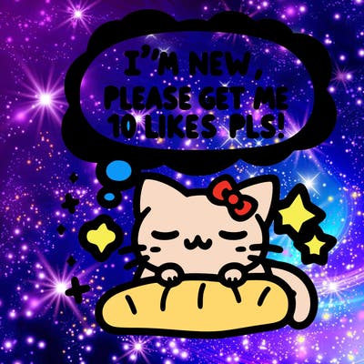 kitty taking a nap dream talking and saying "i'm new, please get me at least 10 likes pls!!"