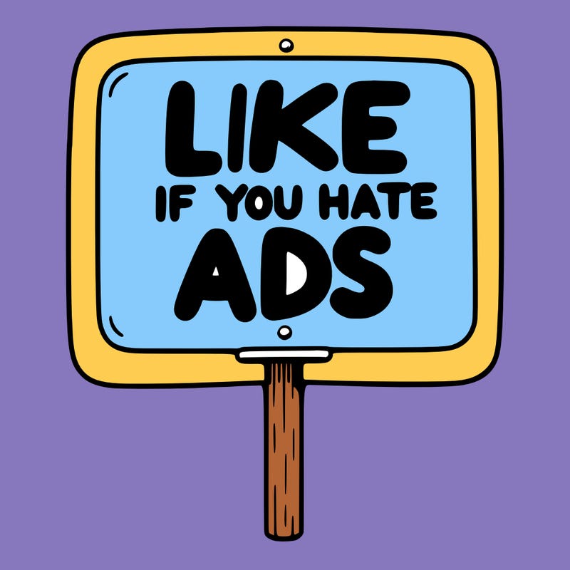 a sign that says like if you hate ads