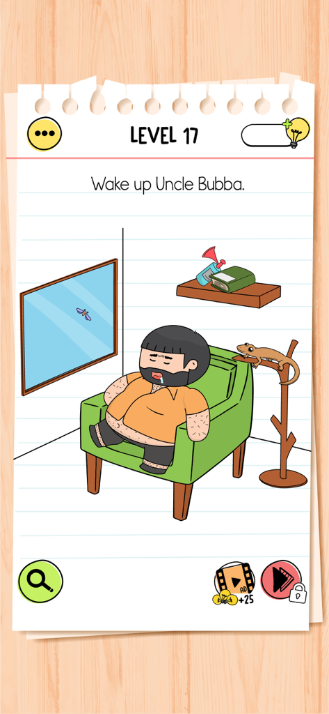 Brain Test 4 gameplay screenshot of Level 17 where the player must find a way to wake up a character named Uncle Bubba sleeping in a green chair.