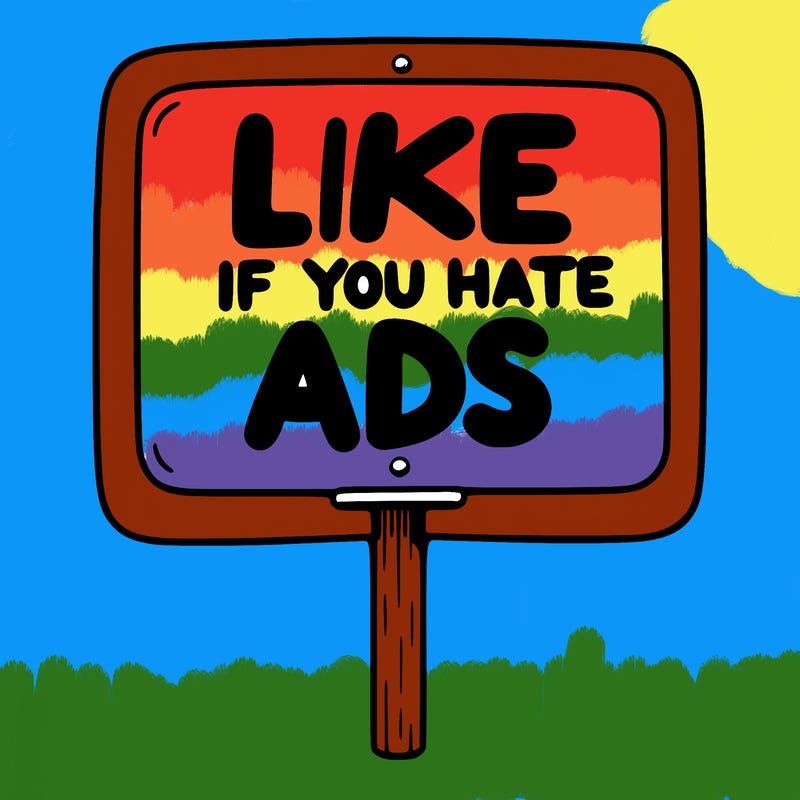 a sign that says like if you hate ads