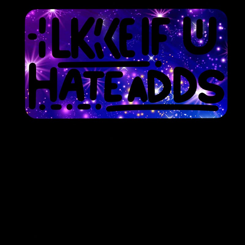 sign that says like if u hate adds