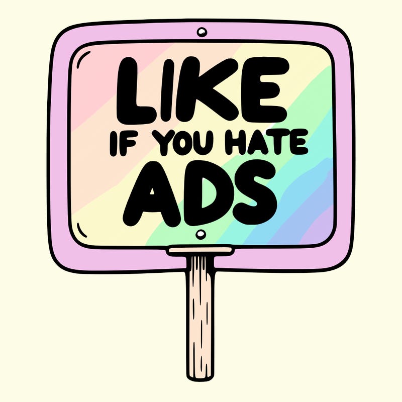 a sign that says like if you hate ads