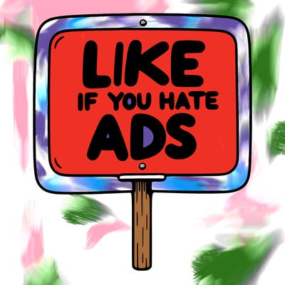 a sign that says like if you hate ads