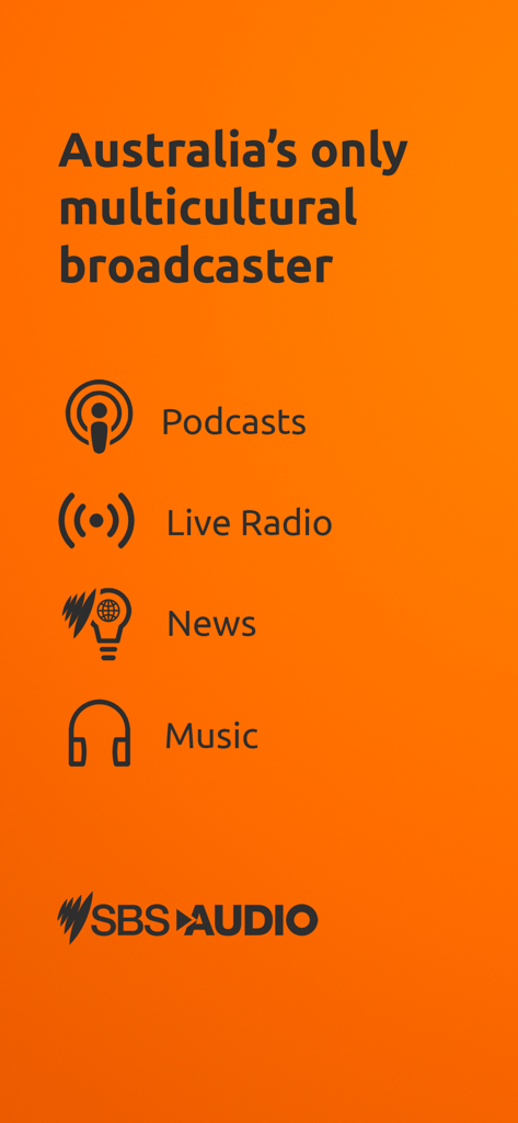 SBS Audio - SBS Audio app screen showing podcasts live radio news and music features on an orange background with the text Australias only multicultural broadcaster