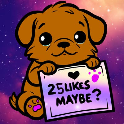 a puppy holding a sign that says 2 likes maybe?