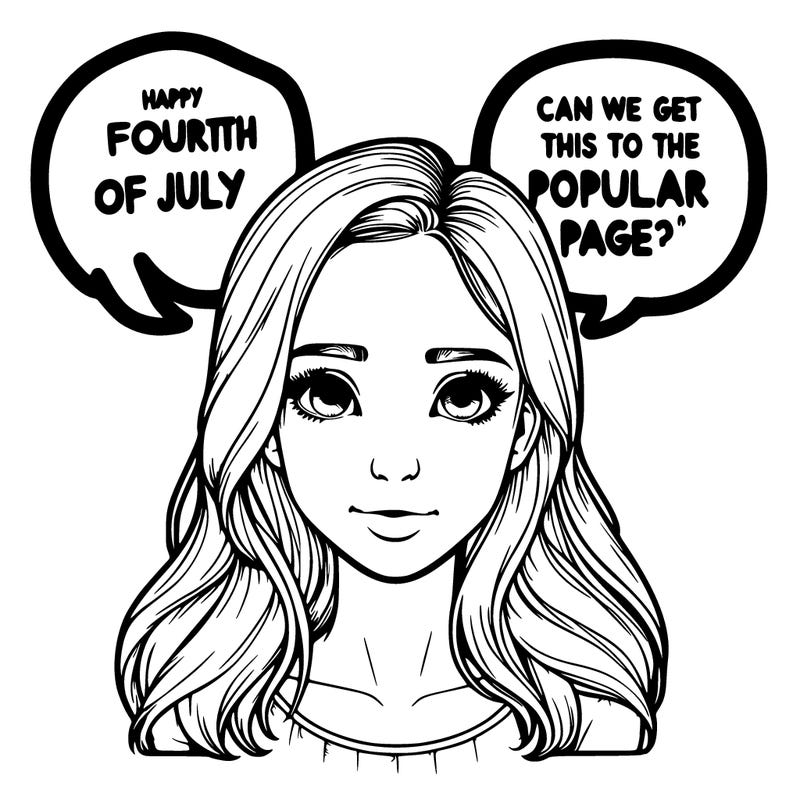 realistic girl saying happy fourth of july and can we get this to the popular page?