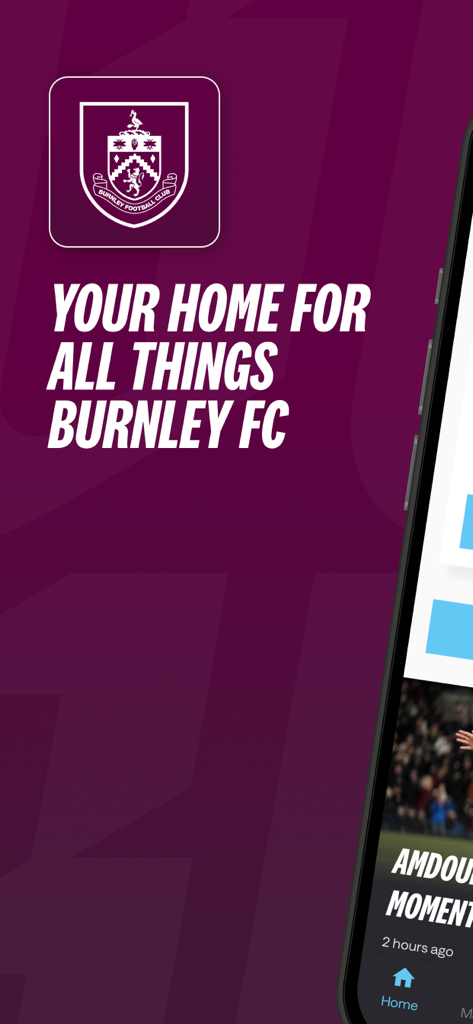 バーンリーFC公式アプリのウェルカムスクリーン。クラブの紋章と「Your Home For All Things Burnley FC」のテキストが表示されています。