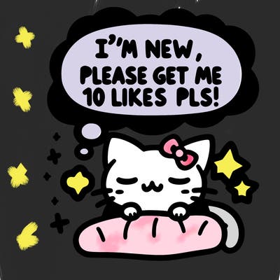 kitty taking a nap dream talking and saying "i'm new, please get me at least 10 likes pls!!"