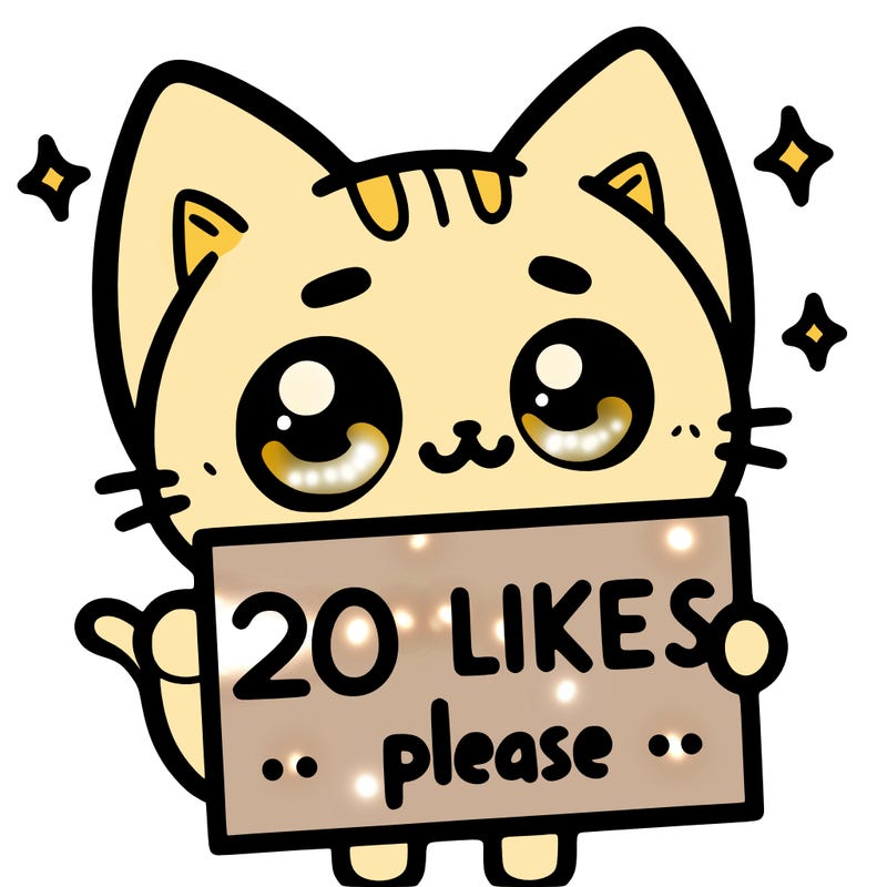 a cat that is holding a sign that says 20 likes please