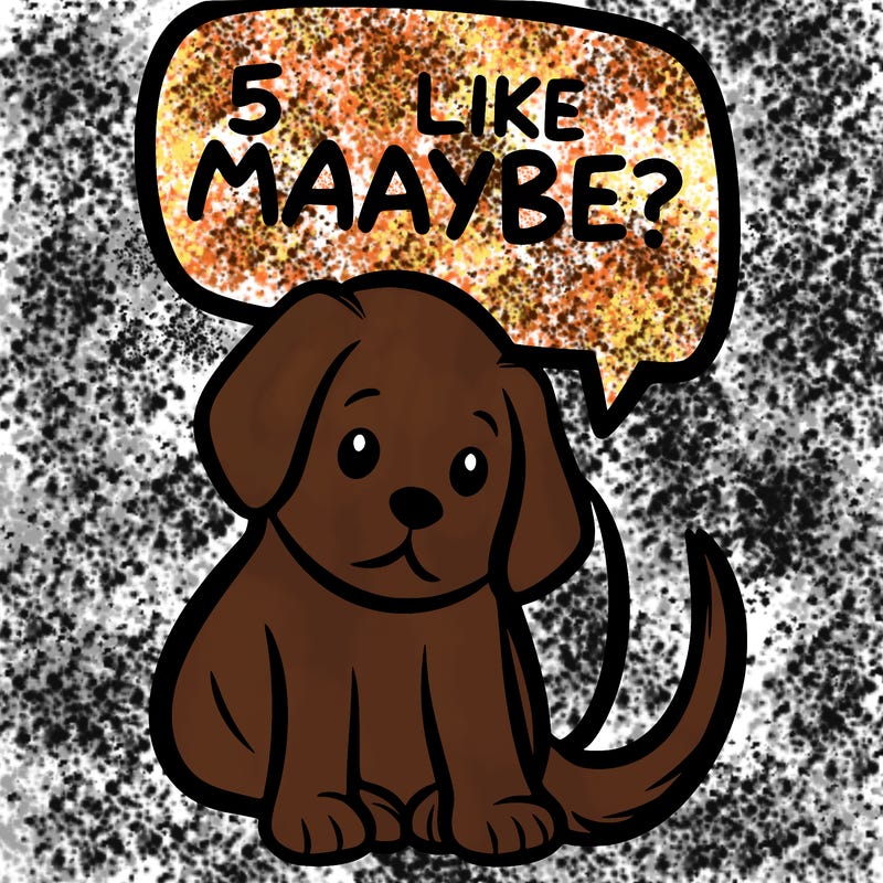a puppy that says 5 like maybe