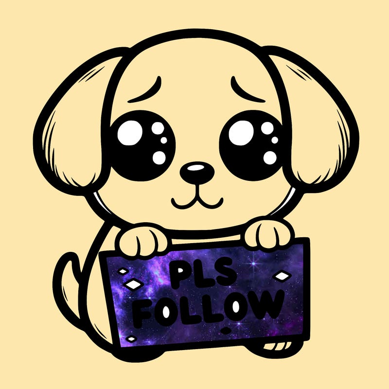 puppy with puppy eyes holing a sign that says pls follow
