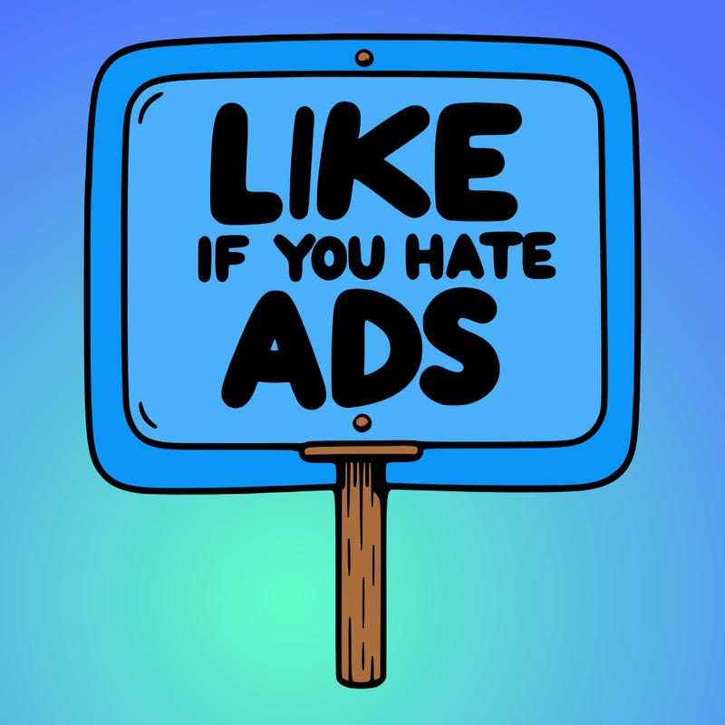 a sign that says like if you hate ads